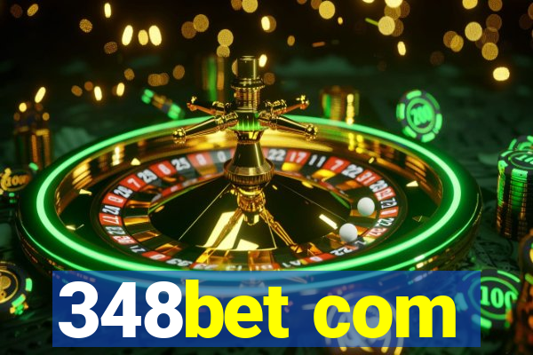 348bet com